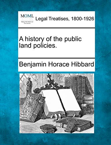 A history of the public land policies. von Gale, Making of Modern Law